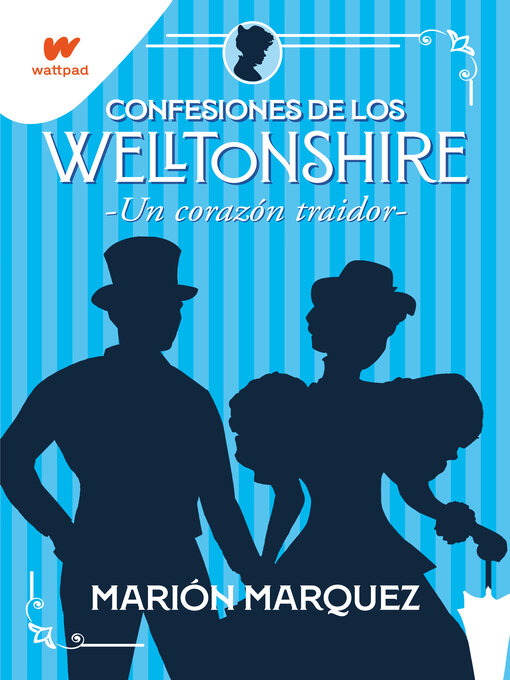 Title details for Un corazón traidor (Confesiones de los Welltonshire 3) by Marión Marquez - Available